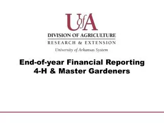 End-of-year Financial Reporting 4-H &amp; Master Gardeners