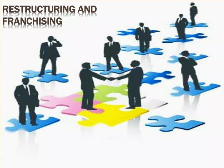 restructuring and franchising