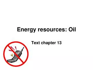 Energy resources: Oil