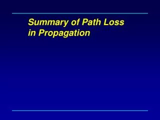 Summary of Path Loss in Propagation