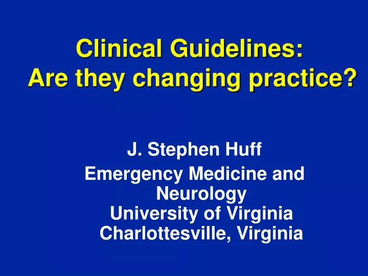 clinical guidelines are they changing practice