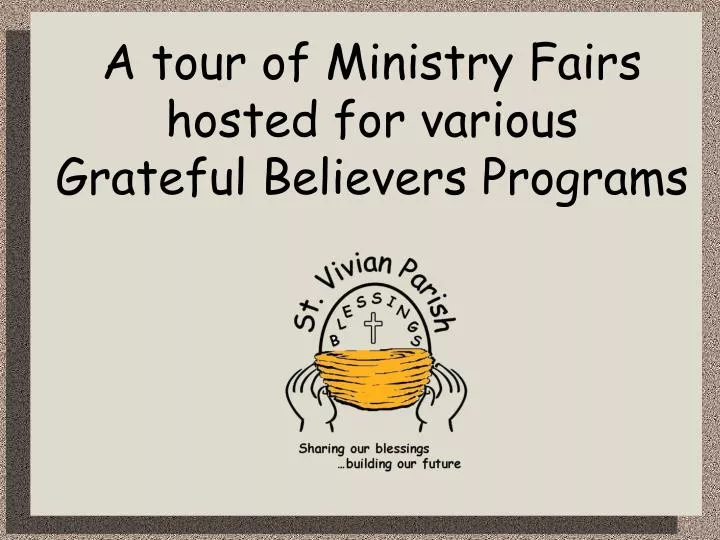 a tour of ministry fairs hosted for various grateful believers programs
