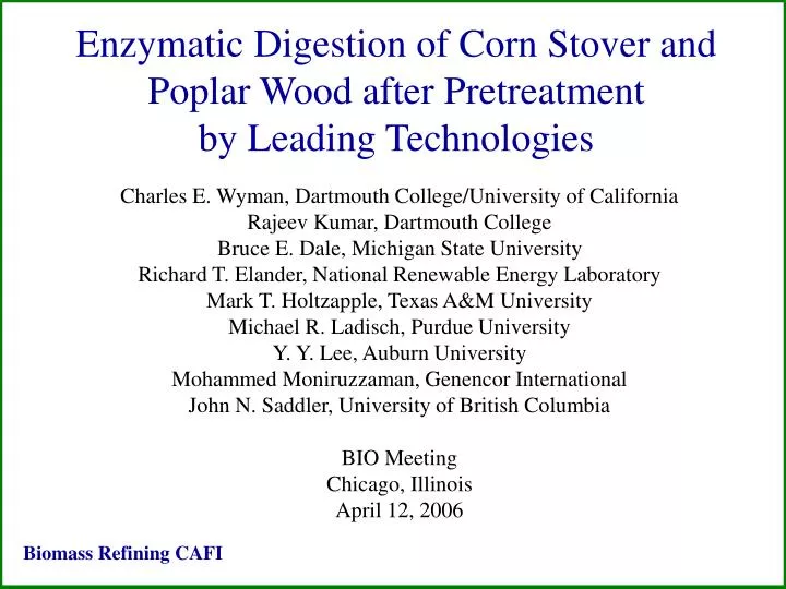 enzymatic digestion of corn stover and poplar wood after pretreatment by leading technologies