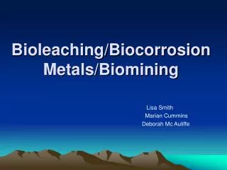 Bioleaching/Biocorrosion Metals/Biomining