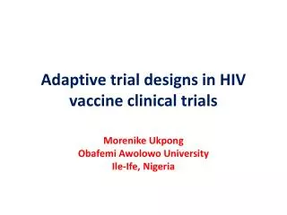 Adaptive trial designs in HIV vaccine clinical trials