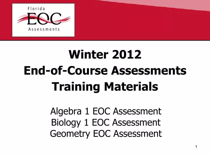 winter 2012 end of course assessments training materials