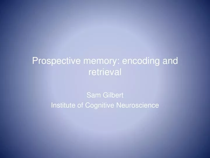 prospective memory encoding and retrieval