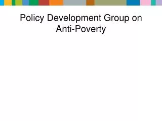 Policy Development Group on Anti-Poverty