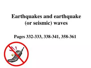 Earthquakes and earthquake (or seismic) waves