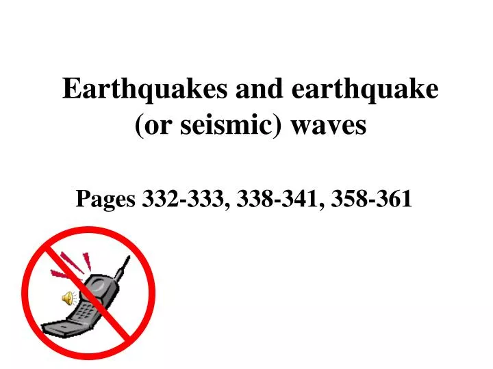 earthquakes and earthquake or seismic waves