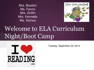 Welcome to ELA Curriculum Night/Boot Camp