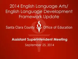 2014 English Language Arts/ English Language Development Framework Update