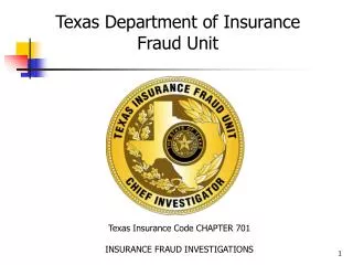 Texas Insurance Code CHAPTER 701 INSURANCE FRAUD INVESTIGATIONS