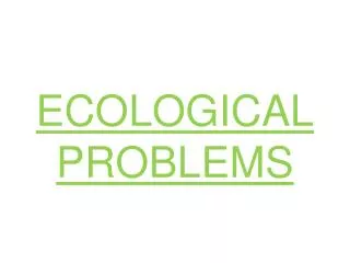 ECOLOGICAL PROBLEMS