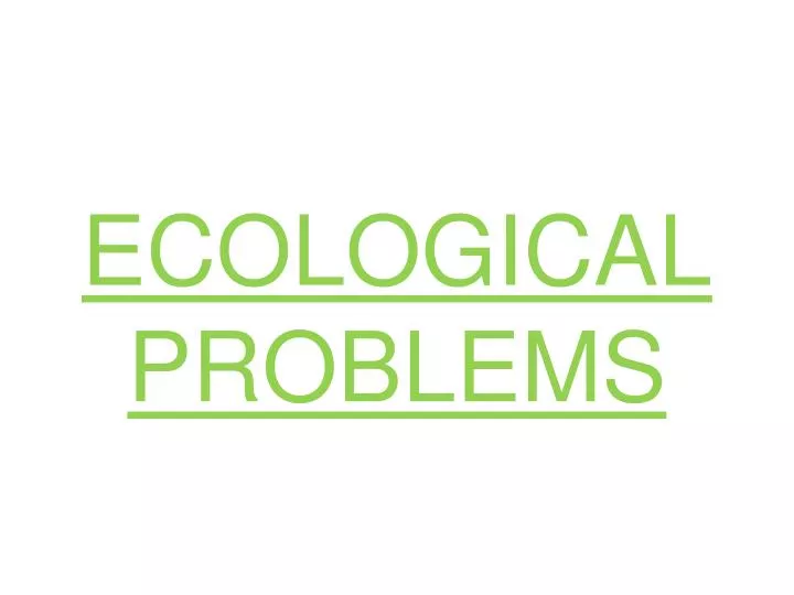 ecological problems
