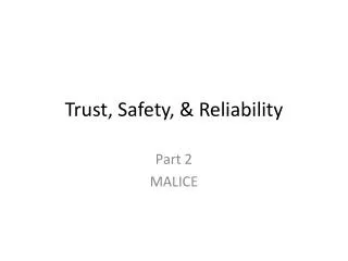 Trust, Safety, &amp; Reliability