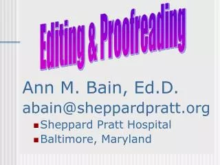 Ann M. Bain, Ed.D. abain@sheppardpratt Sheppard Pratt Hospital Baltimore, Maryland