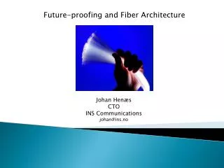 Future-proofing and Fiber Architecture