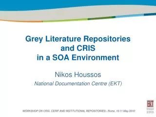 Grey Literature Repositories and CRIS in a SOA Environment
