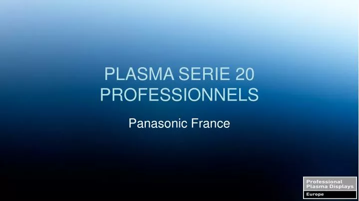 plasma serie 20 professionnels
