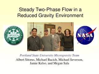 Steady Two-Phase Flow in a Reduced Gravity Environment