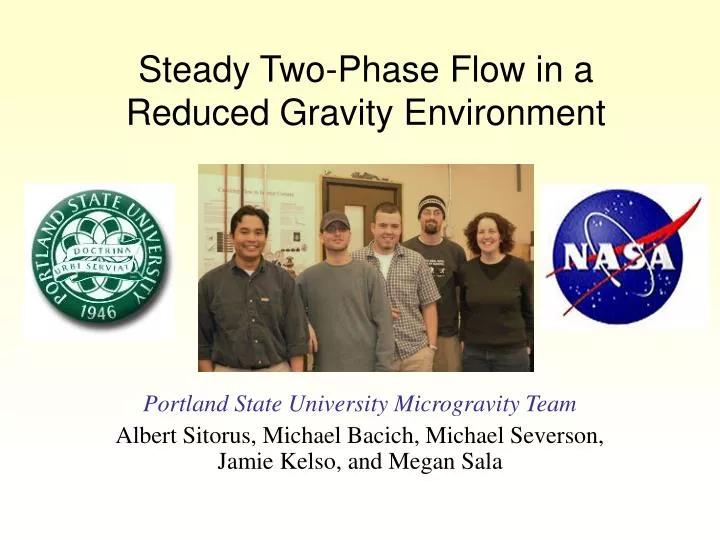 steady two phase flow in a reduced gravity environment