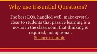 Why use Essential Questions?