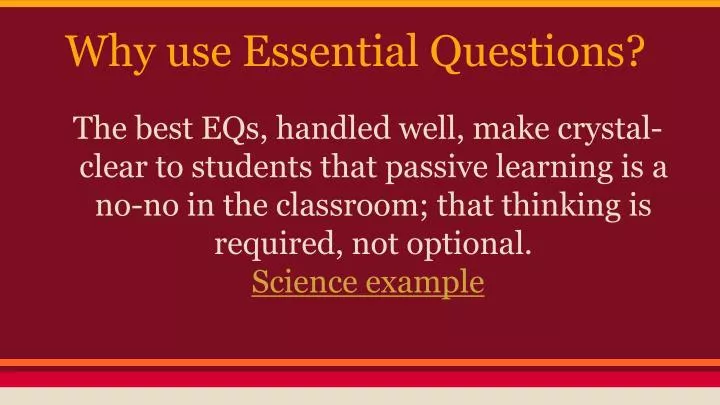 why use essential questions