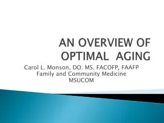 AN OVERVIEW OF OPTIMAL AGING