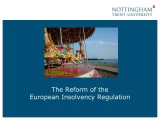 The Reform of the European Insolvency Regulation