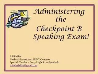 Administering the Checkpoint B Speaking Exam!