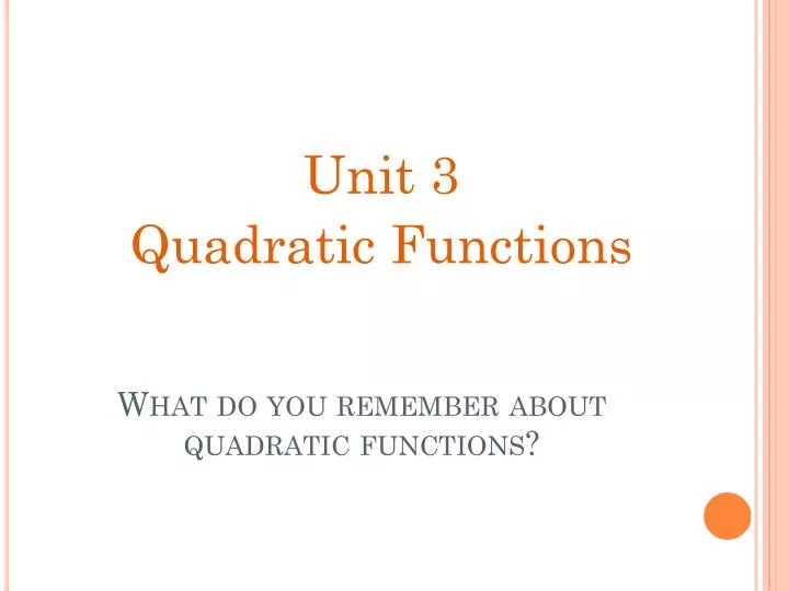what do you remember about quadratic functions