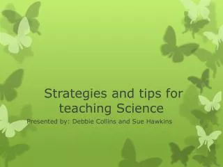 Strategies and tips for teaching Science