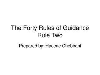 The Forty Rules of Guidance Rule Two