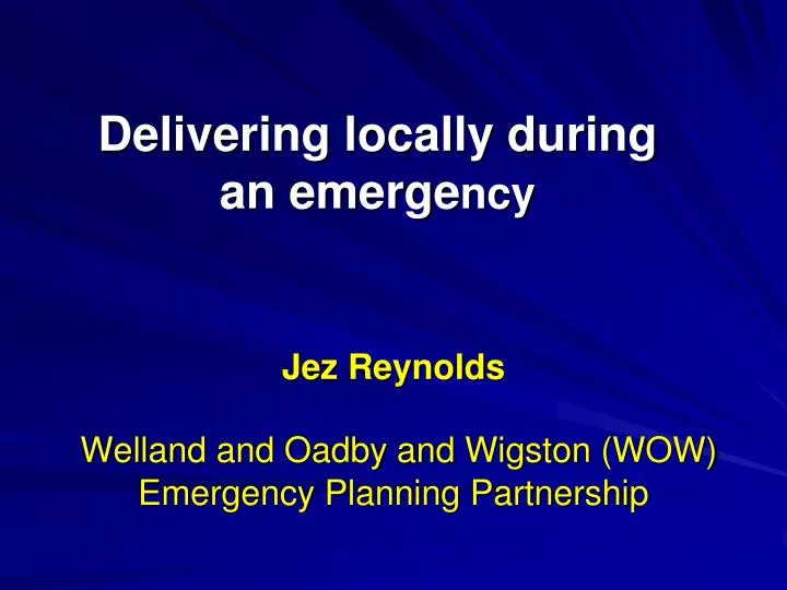 delivering locally during an emerge ncy
