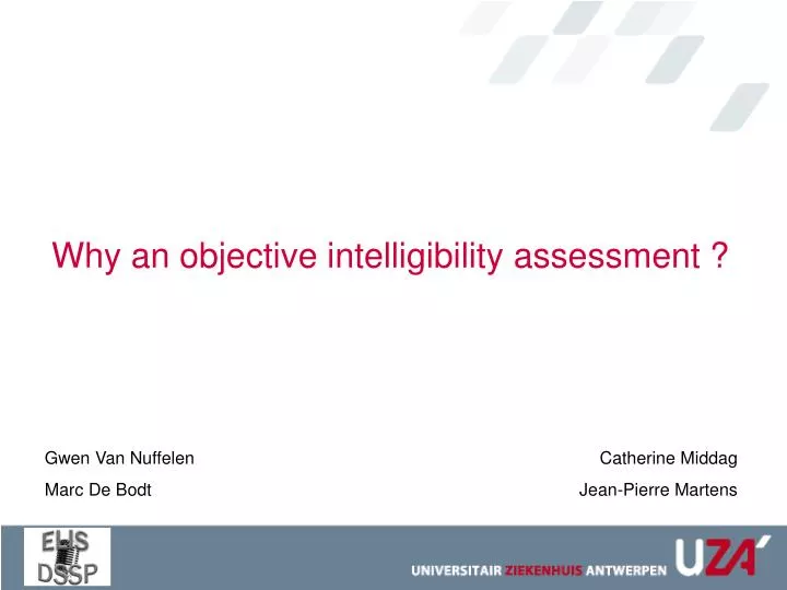 why an objective intelligibility assessment