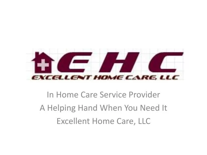 in home care service provider a helping hand when you need it excellent home care llc