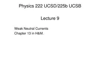 Physics 222 UCSD/225b UCSB