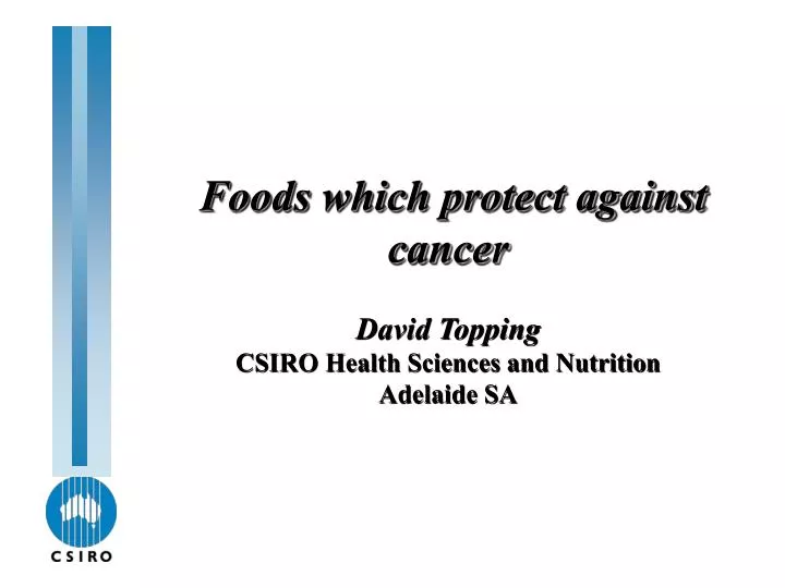 foods which protect against cancer david topping csiro health sciences and nutrition adelaide sa