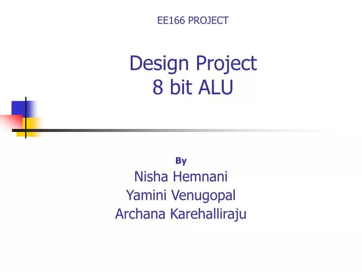 ee166 project design project 8 bit alu