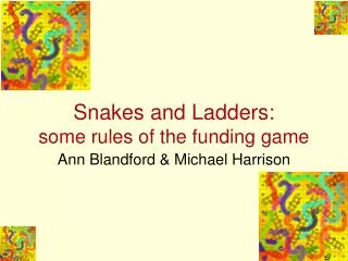 Snakes and Ladders: some rules of the funding game