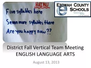 District Fall Vertical Team Meeting ENGLISH LANGUAGE ARTS
