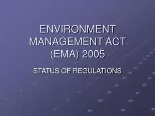 ENVIRONMENT MANAGEMENT ACT (EMA) 2005