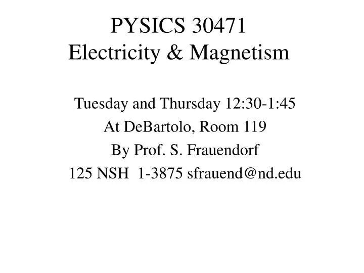 pysics 30471 electricity magnetism