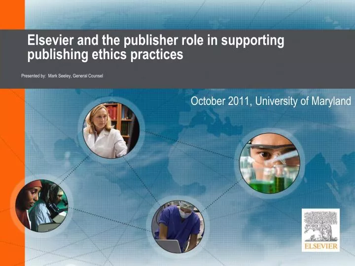 elsevier and the publisher role in supporting publishing ethics practices