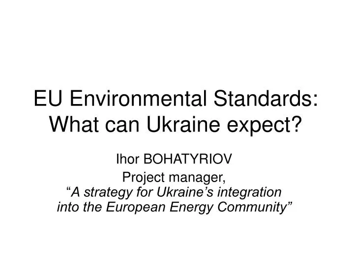 eu environmental standards what can ukraine expect