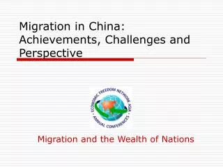 Migration in China: Achievements, Challenges and Perspective