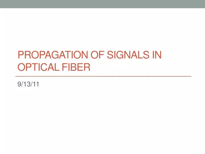 propagation of signals in optical fiber