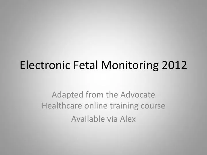electronic fetal monitoring 2012