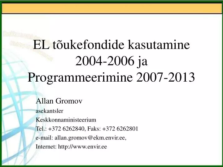 el t ukefondide kasutamine 2004 2006 ja programmeerimine 2007 2013